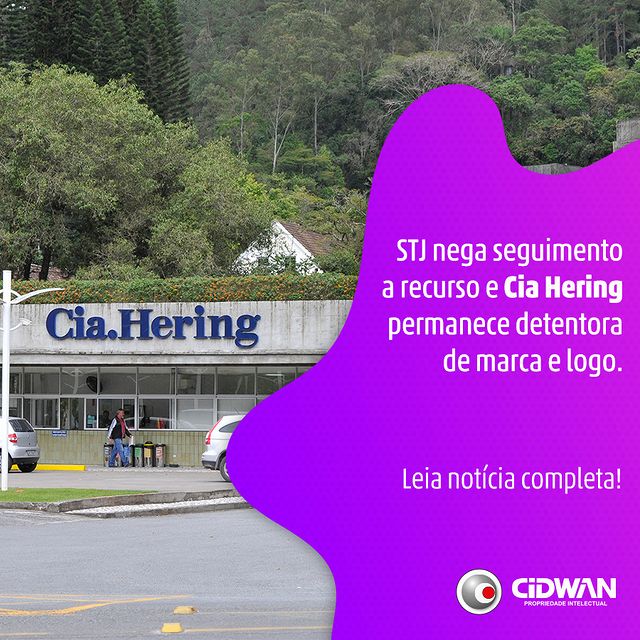 Read more about the article STJ nega seguimento a recurso e Cia Hering permanece detentora de marca e logo